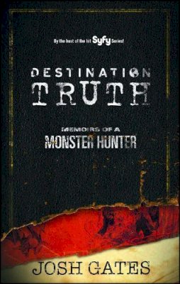 Josh Gates - Destination Truth - 9780743491723 - V9780743491723