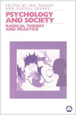 . Ed(S): Parker, Ian; Spears, Russell - Psychology and Society - 9780745308791 - V9780745308791