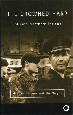 Graham Ellison - The Crowned Harp. Policing Northern Ireland.  - 9780745313931 - V9780745313931