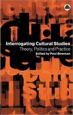 Paul Bowman (Ed.) - Interrogating Cultural Studies - 9780745317144 - V9780745317144