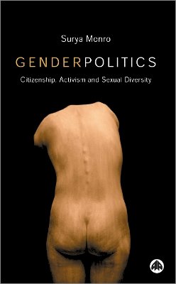 Surya Monro - Gender Politics: Citizenship, Activism and Sexual Diversity - 9780745319681 - V9780745319681