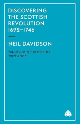 Neil Davidson - Discovering the Scottish Revolution 1692-1746 - 9780745320533 - V9780745320533