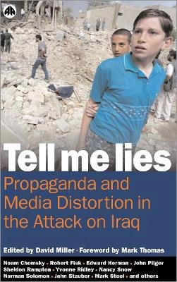 David Miller (Ed.) - Tell Me Lies: Propaganda and Media Distortion in the Attack on Iraq - 9780745322018 - V9780745322018