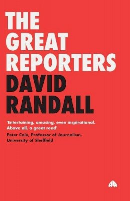 David Randall - The Great Reporters - 9780745322964 - V9780745322964