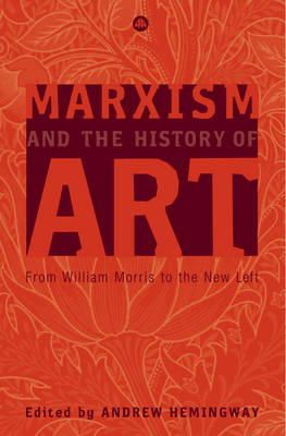Andrew Hemingway - Marxism and the History of Art - 9780745323299 - V9780745323299