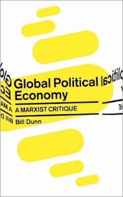 Bill Dunn - Global Political Economy - 9780745326665 - V9780745326665