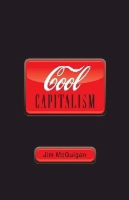 Jim McGuigan - Cool Capitalism - 9780745326788 - V9780745326788