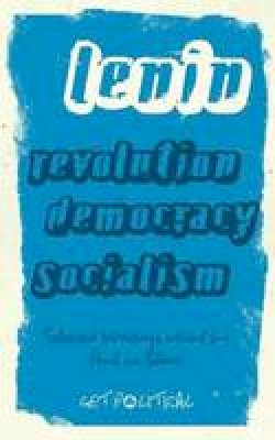 V. I. Lenin - Revolution, Democracy, Socialism: Selected Writings of V.I. Lenin - 9780745327600 - V9780745327600