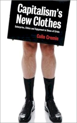 Colin Cremin - Capitalism's New Clothes - 9780745328140 - V9780745328140