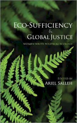 Ariel Salleh (Ed.) - Eco-sufficiency and Global Justice - 9780745328638 - V9780745328638