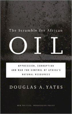 Douglas A. Yates - The Scramble for African Oil - 9780745330457 - V9780745330457