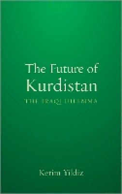 Kerim Yildiz - The Future of Kurdistan: The Iraqi Dilemma - 9780745331287 - V9780745331287