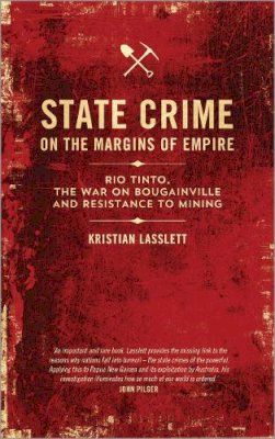 State Crime on the Margins of Empire Rio Tinto the War on