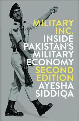 Ayesha Siddiqa - Military Inc.: Inside Pakistan´s Military Economy - 9780745399010 - V9780745399010