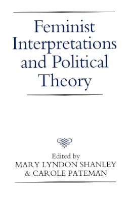 Shanley - Feminist Interpretations and Political Theory - 9780745607054 - V9780745607054