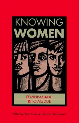 Helen Crowley - Knowing Women: Feminism and Knowledge - 9780745609768 - V9780745609768