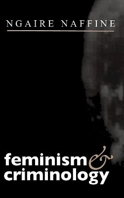 Ngaire Naffine - Feminism and Criminology - 9780745611631 - V9780745611631