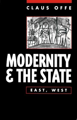 Claus Offe - Modernity and the State: East, West - 9780745616742 - V9780745616742