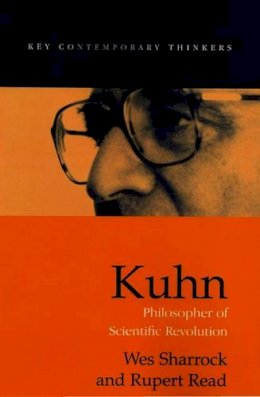 Wes Sharrock - Kuhn: Philosopher of Scientific Revolutions - 9780745619293 - KOC0009960