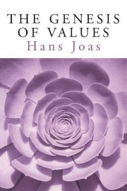 Hans Joas - The Genesis of Values - 9780745621548 - V9780745621548