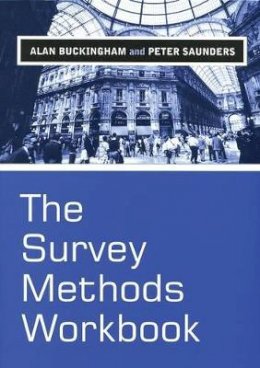 Alan Buckingham - The Survey Methods Workbook: From Design to Analysis - 9780745622446 - V9780745622446