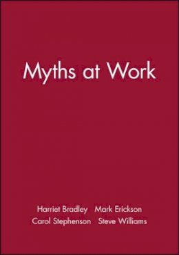 Harriet Bradley - Myths at Work - 9780745622712 - V9780745622712