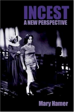 Mary Hamer - Incest: A New Perspective - 9780745624150 - V9780745624150