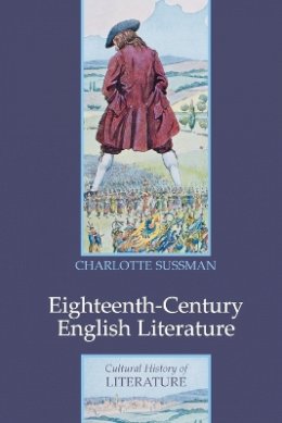 Charlotte Sussman - Eighteenth Century English Literature - 9780745625157 - V9780745625157