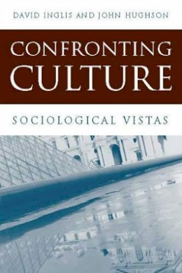 David Inglis - Confronting Culture: Sociological Vistas - 9780745625621 - V9780745625621