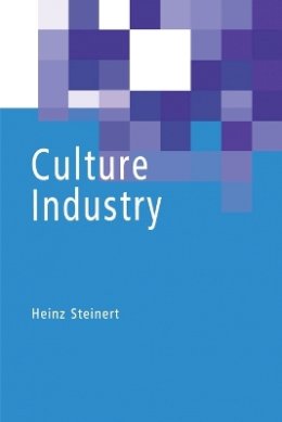 Heinz Steinert - Culture Industry - 9780745626772 - V9780745626772