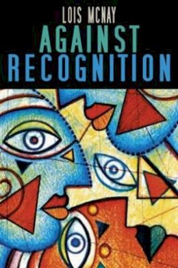 Lois McNay - Against Recognition - 9780745629315 - V9780745629315