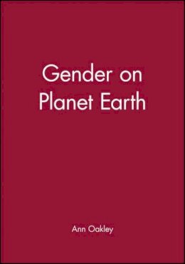 Ann Oakley - Gender on Planet Earth - 9780745629643 - V9780745629643