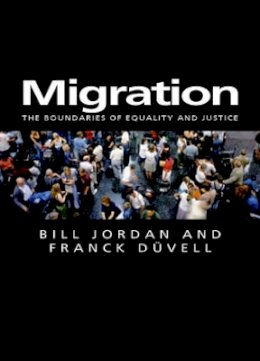 Bill Jordan - Migration: The Boundaries of Equality and Justice - 9780745630083 - V9780745630083