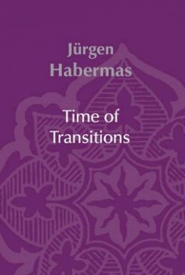 Jürgen Habermas - Time of Transitions - 9780745630106 - V9780745630106