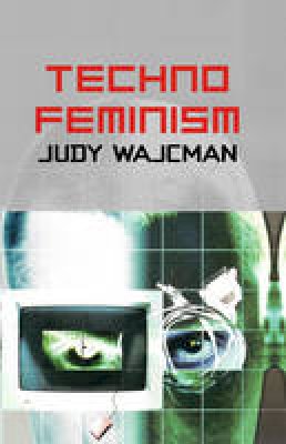 Judy Wajcman - TechnoFeminism - 9780745630441 - V9780745630441