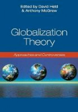 David Held - Globalization Theory: Approaches and Controversies - 9780745632117 - V9780745632117