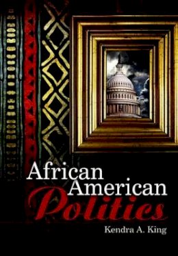 Kendra King - African American Politics - 9780745632803 - V9780745632803