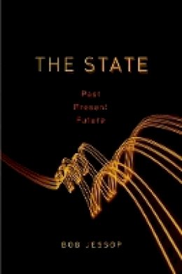 Bob Jessop - The State: Past, Present, Future - 9780745633046 - V9780745633046