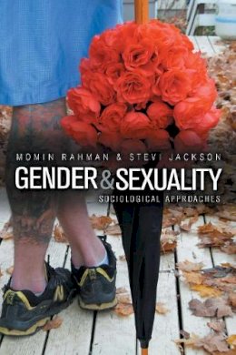 Momin Rahman - Gender and Sexuality: Sociological Approaches - 9780745633770 - V9780745633770