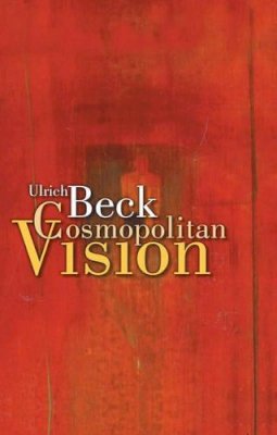 Ulrich Beck - Cosmopolitan Vision - 9780745633985 - V9780745633985