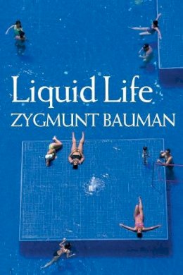 Zygmunt Bauman - Liquid Life - 9780745635156 - V9780745635156