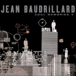 Jean Baudrillard - Cool Memories V: 2000 - 2004 - 9780745636597 - V9780745636597