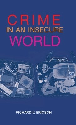 Richard V. Ericson - Crime in an Insecure World - 9780745638287 - V9780745638287