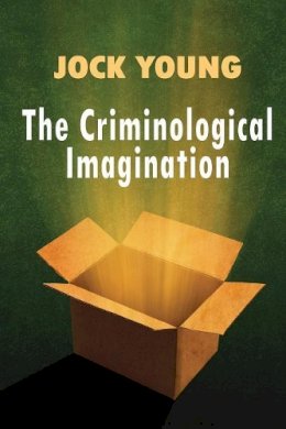 Jock Young - Criminological Imagination - 9780745641072 - V9780745641072