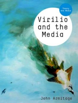John Armitage - Virilio and the Media - 9780745642291 - V9780745642291