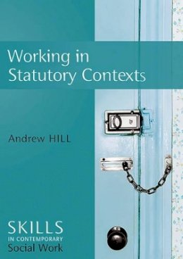 Andrew Hill - Working in Statutory Contexts - 9780745642697 - V9780745642697