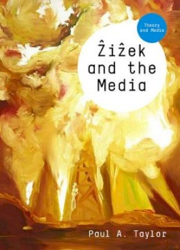 Paul A. Taylor - Zizek and the Media - 9780745643670 - V9780745643670