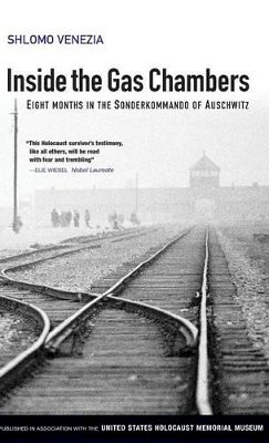 Shlomo Venezia - Inside the Gas Chambers: Eight Months in the Sonderkommando of Auschwitz - 9780745643830 - V9780745643830