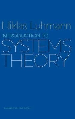 Niklas Luhmann - Introduction to Systems Theory - 9780745645711 - V9780745645711