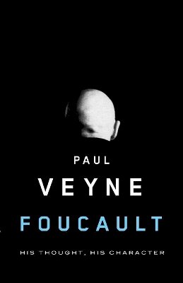 Paul Veyne - Foucault: His Thought, His Character - 9780745646428 - V9780745646428